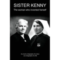 Sister Kenny: The woman who invented herself