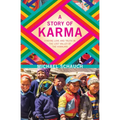 A Story of Karma: Finding Love and Truth in the Lost Valley of the Himalaya