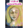 A Life of Natural Health