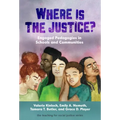 Where Is the Justice? Engaged Pedagogies in Schools and Communities