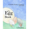 The Egg Book: A Child's Guide to Chickens