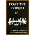 Erase the Problem of Bullying