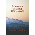 Mountain Moving Confessions: Training Your Tongue for Reigning