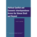Political Conflict and Economic Interdependence Across the Taiwan Strait and Beyond