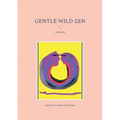 Gentle Wild Zen: Circles