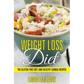 Weight Loss Diet: The Gluten-Free Diet and Healthy Quinoa Recipes
