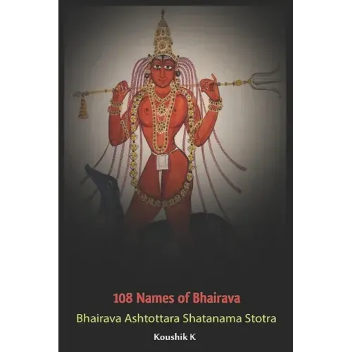 Hundred and Eight Names of Bhairava