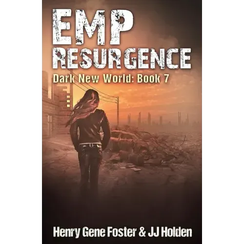 EMP Resurgence (Dark New World, Book 7) - An EMP Survival Story
