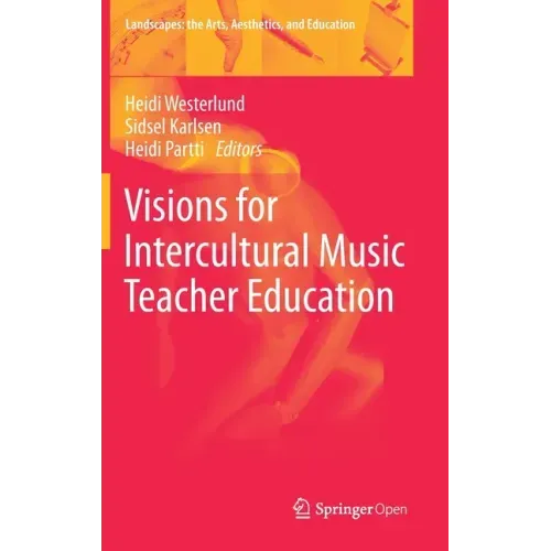 Visions for Intercultural Music Teacher Education