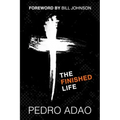 The Finished Life: An Adventure into Identity, Purpose, and Power