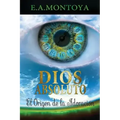 Dios absoluto: El Origen de la Adoración