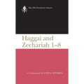 Haggai and Zechariah 1-8: A Commentary