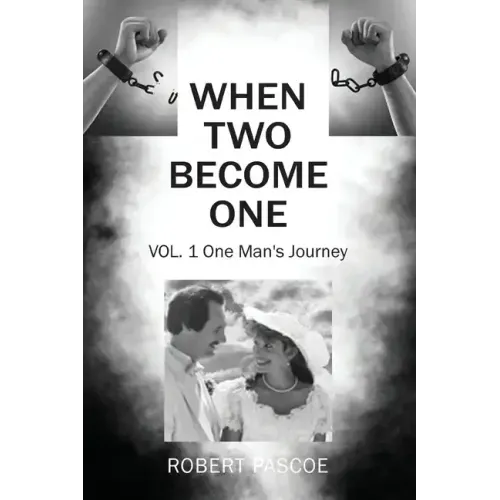 When Two Become One: One Man's Journey