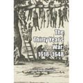 The Thirty Year's War: 1618-1648