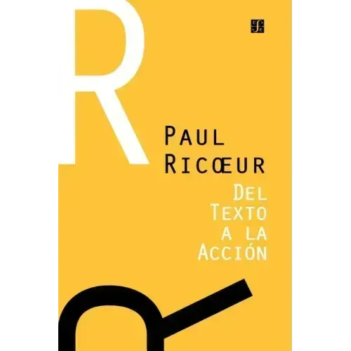 del Texto a la Accion: Ensayos de Hermeneutica II