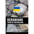 Libro de Vocabulario Ucraniano: Un Método Basado en Estrategia