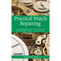 Practical Watch Repairing