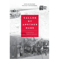 Called by Another Name: A Memoir of the Gwangju Uprising