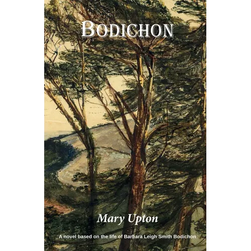 Bodichon: A novel based on the life of Barbara Leigh Smith Bodichon. Campaigner for women's rights, professional artist and intrepid traveller.