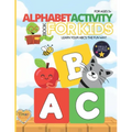 Alphabet Activity Book For Kids: Learn Your ABC's the FUN Way!