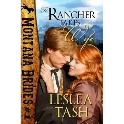 The Rancher Takes a Wife, Montana Brides #1