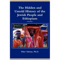 The Hidden and Untold History of the Jewish People and Ethiopians