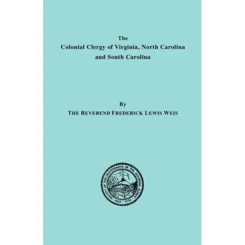 Colonial Clergy of Virginia, North Carolina and South Carolina