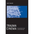 Trauma Cinema: Documenting Incest and the Holocaust