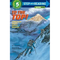 To the Top!: Climbing the World's Highest Mountain