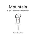 Mountain: A girl's journey to wonder