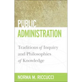 Public Administration: Traditions of Inquiry and Philosophies of Knowledge