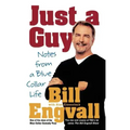 Just a Guy: Notes from a Blue Collar Life