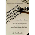 It was Written and Engraved: : A series of Essays on Torah, from the Blue-print of Creation, to the Trans-Atlantic Slave trade