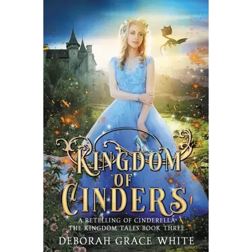 Kingdom of Cinders: A Retelling of Cinderella