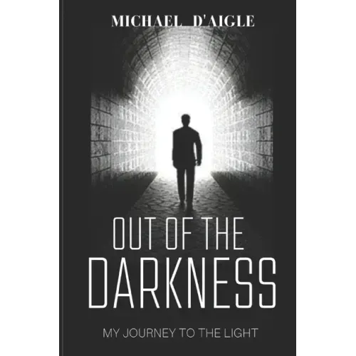 Out of the Darkness: My Escape From Sin
