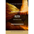 Ruth (The Proclaim Commentary Series): Trusting God