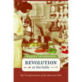 Revolution at the Table: The Transformation of the American Diet Volume 7