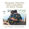 Healing Prayers for Children in Jesus' Name