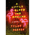 A Little Blood and Dancing