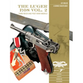 The Luger P.08, Vol. 2: Third Reich and Post-WWII Models