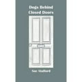 Dogs Behind Closed Doors