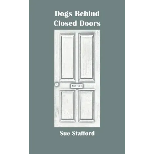 Dogs Behind Closed Doors