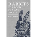 Rabbits for Food, Fur and Profit