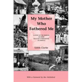 My Mother Who Fathered Me: A Study of the Families in Three Selected Communities of Jamaica