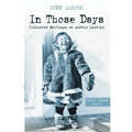 In Those Days: Inuit Lives