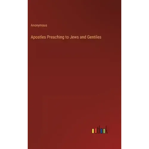 Apostles Preaching to Jews and Gentiles