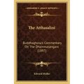 The Atthasalini: Buddhaghosa's Commentary On The Dhammasangani (1897)
