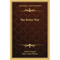 The Better Way