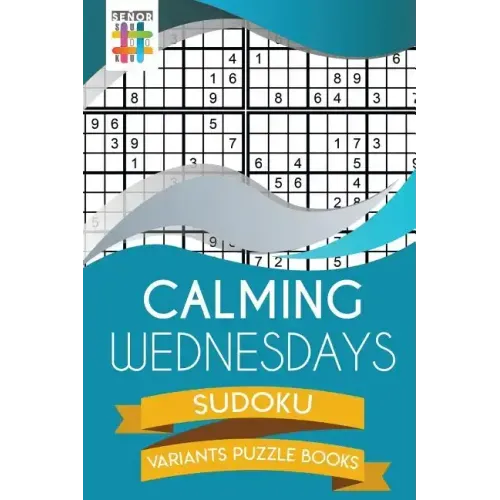 Calming Wednesdays Sudoku Variants Puzzle Books