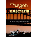 Target: Australia: A Matt Daly Adventure